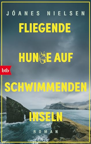 Cover: Nielsen, J&oacute;anes - Fliegende Hunde auf schwimmenden Inseln