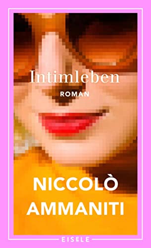 Cover: Ammaniti, Niccol&ograve; - Intimleben