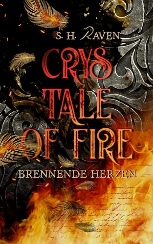 S. H. Raven - Crys Tale of Fire: Brennende Herzen (Crys Tales 4)