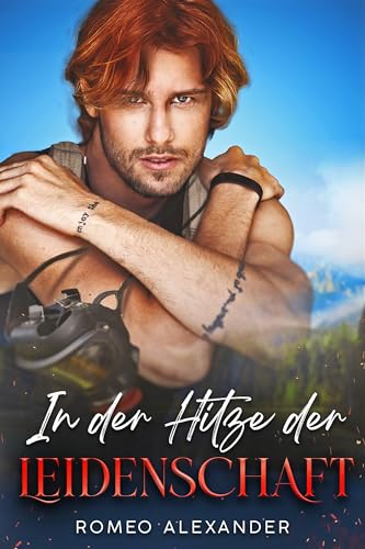 Romeo Alexander - In der Hitze der Leidenschaft (Die M&auml;nner aus Fairlake)