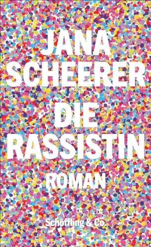 Cover: Scheerer, Jana - Die Rassistin