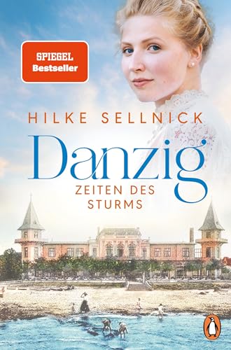 Cover: Sellnick, Hilke - Die Danzig-Saga 2 - Danzig - Zeiten des Sturms