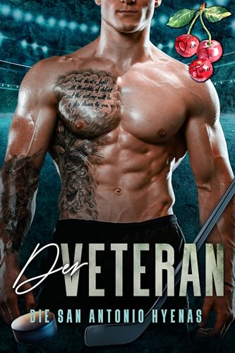 Olivia T. Turner - Der Veteran - Die San Antonio Hyenas, Buch 3