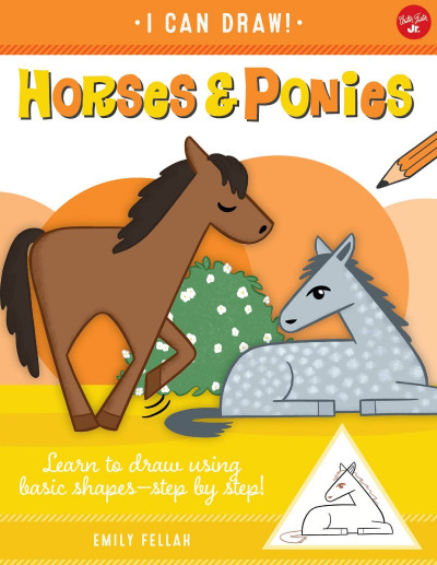 Horses & Ponies: Learn to draw using basic shapes--step by step! - Emily Fellah A2b01fee87b37f748b3fcd8148599b3b