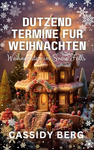 Cover: Cassidy Berg - Dutzend Termine f&uuml;r Weihnachten: Weihnachten im Schneefall