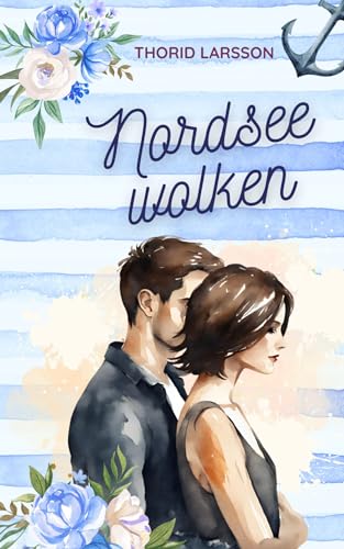 Thorid Larsson - Nordseewolken (Nord-S&uuml;d-Liebe 2)