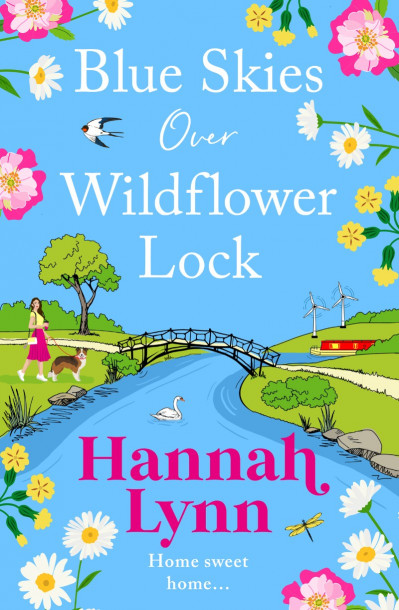 Blue Skies Over Wildflower Lock: The BRAND NEW instalment in the completely gorgeous romantic Wildflower Lock series from BESTSELLER Hannah Lynn for Summer (2024) - Hannah Lynn