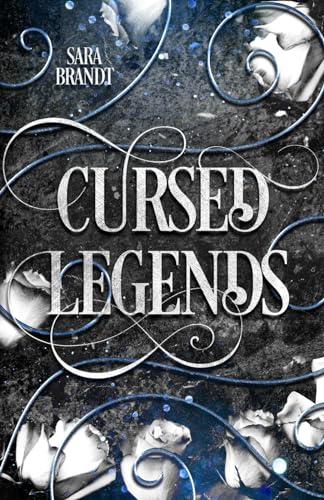 Cover: Sara Brandt - Cursed Legends (Cursed 1 )- Vampire, Spice und Enemies to lovers in einem spannenden Auftakt!