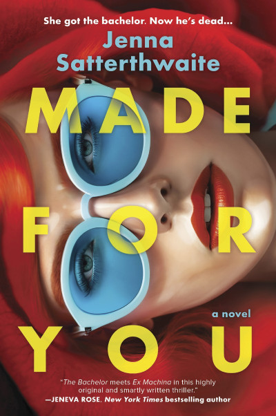 Made for You: A Novel - Jenna Satterthwaite