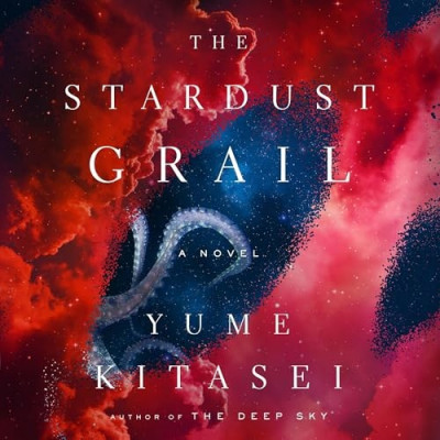 The Stardust Grail: A Novel - [AUDIOBOOK]