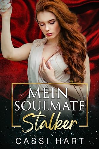 Cassi Hart - Mein Soulmate Stalker