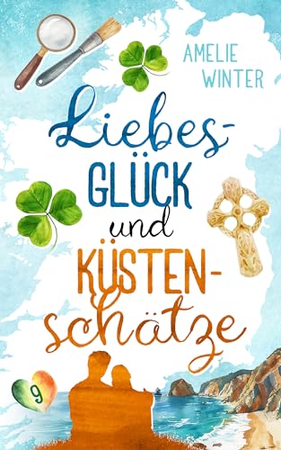 Cover: Amelie Winter - Liebesgl&uuml;ck und K&uuml;stensch&auml;tze: Romantische Kom&ouml;die