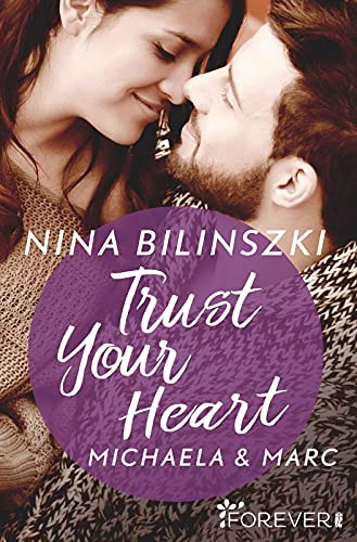 Bilinszki, Nina - Trust your heart: Michaela & Marc