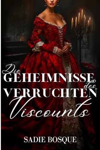 Cover: Sadie Bosque - Die Geheimnisse des verruchten Viscounts (The Shadows 2)