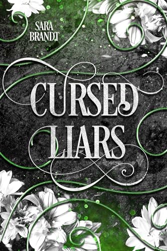 Sara Brandt - Cursed Liars (Cursed 2 )- Dark Romance trifft auf Vampire und eine geheimnisvolle Vergangenheit