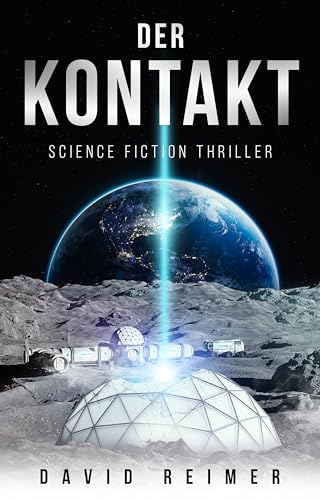 David Reimer - Der Kontakt: Science Fiction Thriller