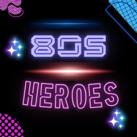 VA - 80s Heroes 2024