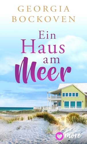 Cover: Georgia Bockoven - Ein Haus am Meer (Der gro&szlig;e Beach House Zweiteiler 1)