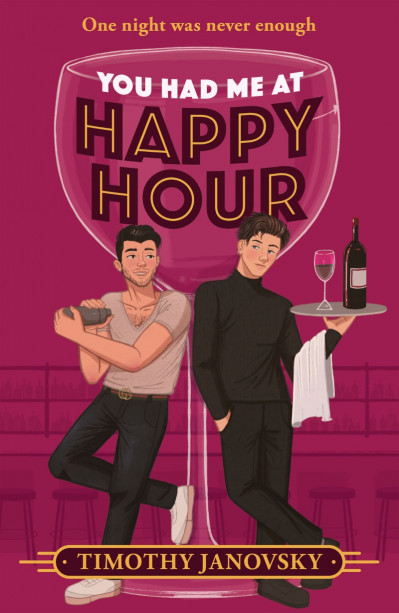 You Had Me at Happy Hour: A Novel - Timothy Janovsky 6af1d98d7a570704e38aaf797ad7ff24