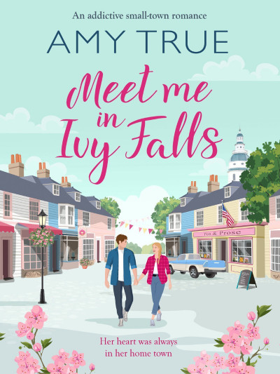 Meet Me in Ivy Falls - Amy True