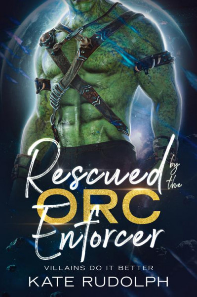 Rescued by the Orc Enforcer - Kate Rudolph 9813981e5b0fd8d119cb230253318859