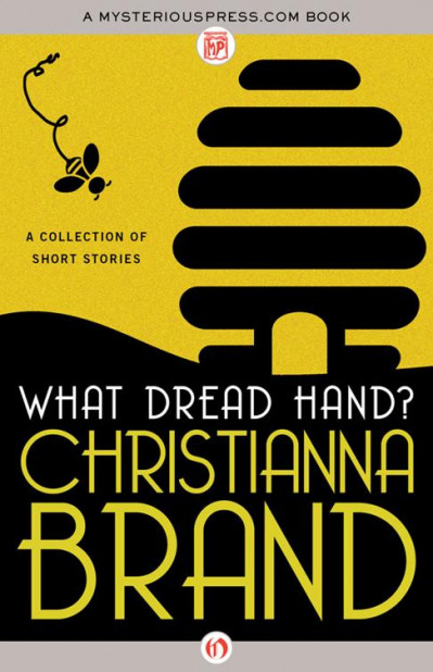 What Dread Hand?: A Collection of Short Stories - Christianna Brand 9aa6768effdec723f72df5243dcc545c