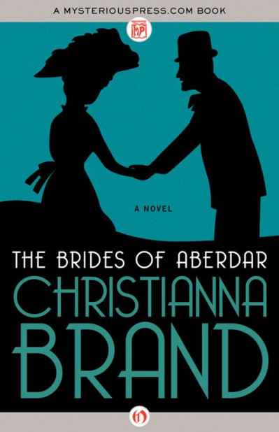 The Brides of Aberdar: A Novel - Christianna Brand 8f62f28d5f7e85e6519fefceda5a6575