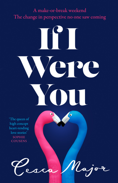 If I Were You: A Novel - Cesca Major