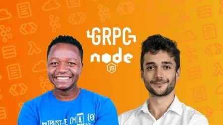 gRPC Node.js MasterClass: Build Modern API & Microservices