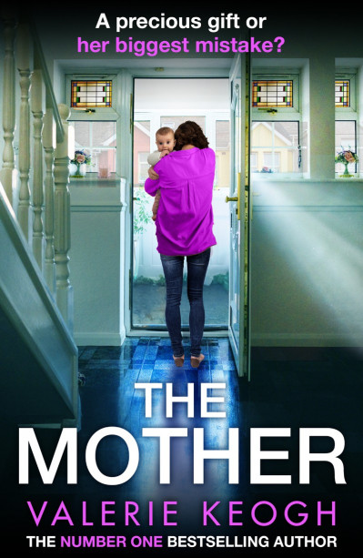 The Mother: The BRAND NEW addictive, pulse-pounding thriller from Valerie Keogh 134f5ca34c9777f5c645048fc47ff6af