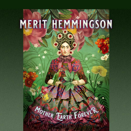 Merit Hemmingson - Mother Earth Forever (2024)