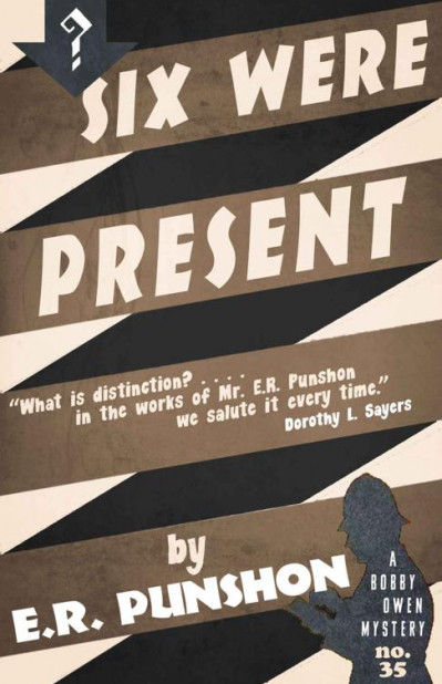 Six Were Present: A Bobby Owen Mystery - E.R. Punshon 680c66825e5d670be65e43091f85f0b5