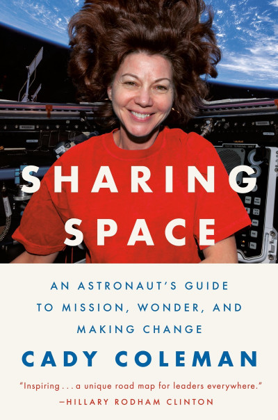 Sharing Space: An Astronaut's Guide to Mission, Wonder, and Making Change - Cady C... 2f412de7ed8f0b8e2fe4b8a6b4cd69d6