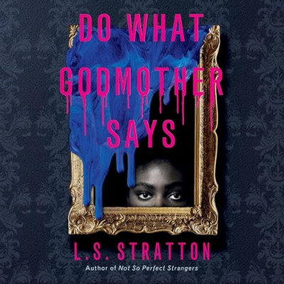Do What Godmother Says - [AUDIOBOOK]
