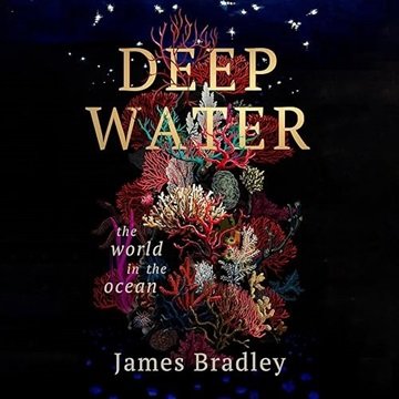 Deep Water: The World in the Ocean [Audiobook]