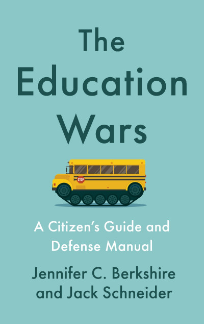 The Education Wars: A Citizen's Guide and Defense Manual - Jennifer C. Berkshire 5cb46befffc525e33623e9b74a04b35d