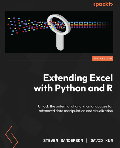 Extending Excel with Python and R: Unlock the potential of analytics languages for... E868247d5b28df71f739b72f6fe8ac67