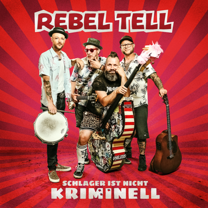 Rebel Tell - Schlager Ist Nicht Kriminell (2022) MP3