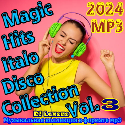 Magic Hits Italo Disco Collection Vol.3 (2024)