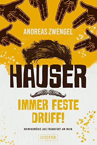 Andreas Zwengel - Hauser - Immer Feste Druff!