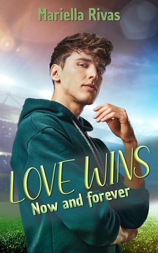 Mariella Rivas - Love wins: Now and forever (eine queere Em-Romance)