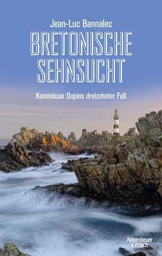 Bannalec, Jean-Luc - Kommissar Dupin 13 - Bretonische Sehnsucht