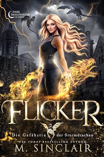 M. Sinclair - Flicker (Die Gef&auml;hrtin der Sturmdrachen 2)