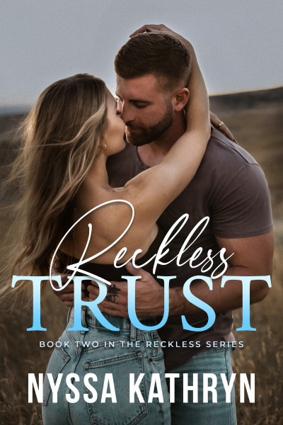 Reckless Trust - Nyssa Kathryn Bd2c2febba8f5552ab5ac712b8f94a30