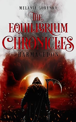 Melanie Gurenko - The Equilibirum Chronicles: Harmagedon