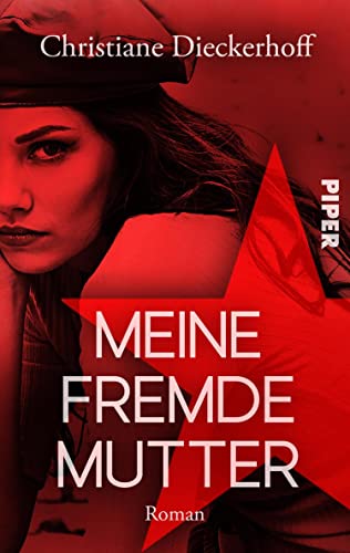 Dieckerhoff, Christiane - Meine fremde Mutter