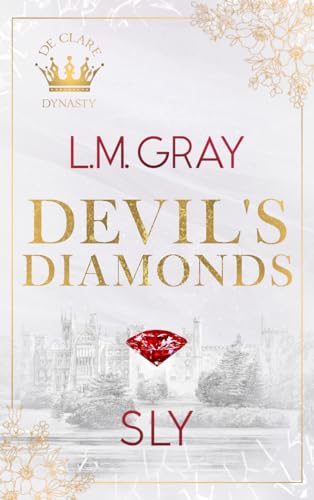Cover: L.M. Gray - Devils Diamonds: Sly (De Clare Dynasty 1)