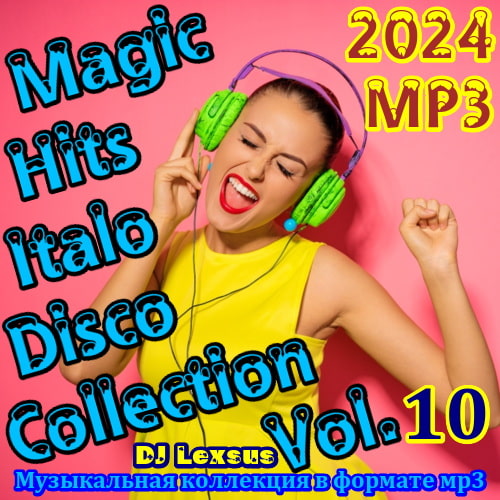 Magic Hits Italo Disco Collection Vol.10 (2024)