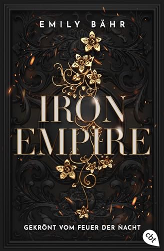 B&auml;hr, Emily - Die _Iron Empire_-Reihe 2 - Iron Empire - Gekr&ouml;nt vom Feuer der Nacht