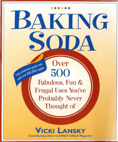 Baking Soda: Over 500 Fabulous, Fun, and Frugal Uses You've Probably Never Thought... 45f9380321840a2454ae0eca60ea417b